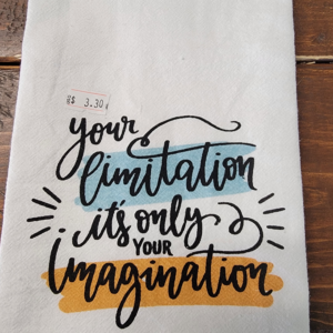 Your Imagination is your only limitation Towel